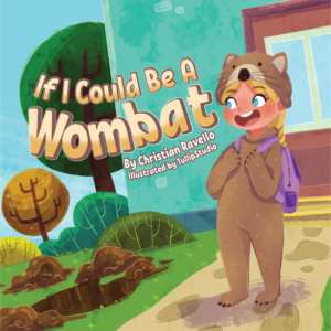 If I Could Be A Wombat