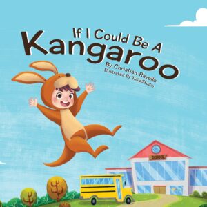 If I Could Be A Kangaroo